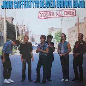 John Cafferty And The Beaver Brown Band - Tough All Over flac album