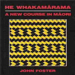 John Foster  - He Whakamārama - A New Course In Māori flac album