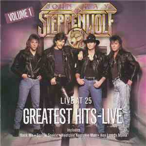 John Kay & Steppenwolf - Greatest Hits - Live - Vol. 1 flac album