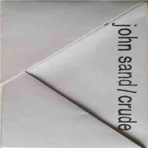 John Sand - Crude flac album
