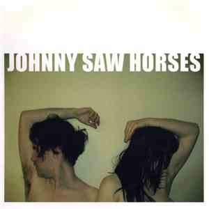 Johnny Saw Horses - Autumn Tailgated My Daughter flac album