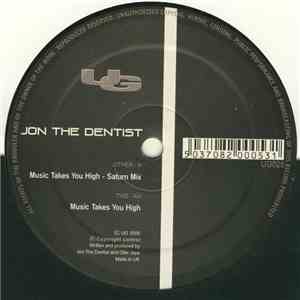 Jon The Dentist - Music Takes You High flac album