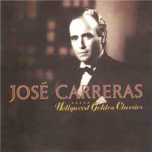 José Carreras - Hollywood Golden Classics flac album
