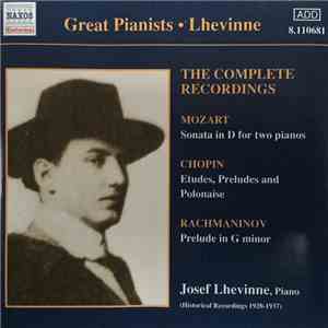 Josef Lhevinne - The Complete Recordings (Historical Recordings 1920-1937) flac album