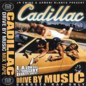 JR Ewing  & Armeni Blanco Present Cadillac  - Drive By Music flac album