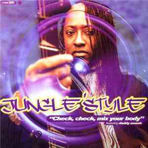 Jungle Style - Check Check Mix Your Body flac album