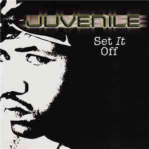 Juvenile  - Set It Off flac album
