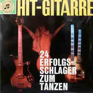 Karl-Heinz Kästel Und Das Paul-Kuhn-Ensemble - Hit-Gitarre - 24 Erfolgsschlager Zum Tanzen flac album