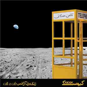 Kiosk  = کيوسک - Zang Bezan Azhans (Call A Cab) flac album