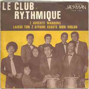Le Club Rythmique - Z'Avocats Marrons / Laisse Ton Zaffaire Écoute Mon Violon flac album