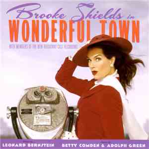 Leonard Bernstein, Betty Comden And Adolph Green, Brooke Shields - Wonderful Town flac album