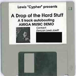 Lewis "Cypher" - A Drop Of The Hard Stuff flac album