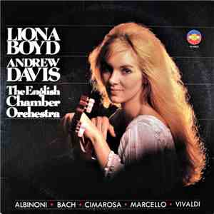 Liona Boyd, Andrew Davis, English Chamber Orchestra - Albinoni, Bach, Cimarosa, Marcello, Vivaldi flac album