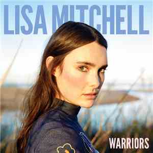 Lisa Mitchell  - Warriors flac album
