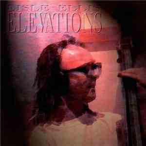 Lisle Ellis - Elevations flac album