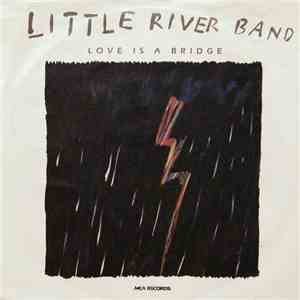 Little River Band - Love Is A Bridge flac album