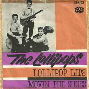 Lollipops - Lollipop Lips / Movin' The Shoes flac album