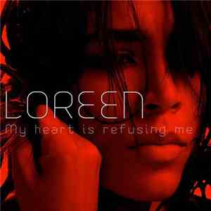 Loreen - My Heart Is Refusing Me flac album