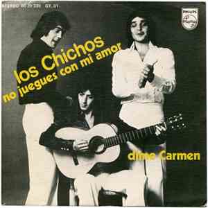 Los Chichos - No Juegues Con Mi Amor / Dime Carmen flac album