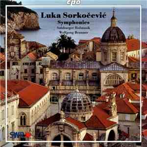 Luka Sorkočević – Salzburger Hofmusik, Wolfgang Brunner - Symphonies (Complete Instrumental Works) flac album