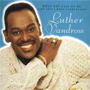 Luther Vandross - When You Call On Me / Baby That's When I Come Runnin' flac album