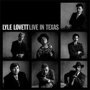 Lyle Lovett - Live In Texas flac album