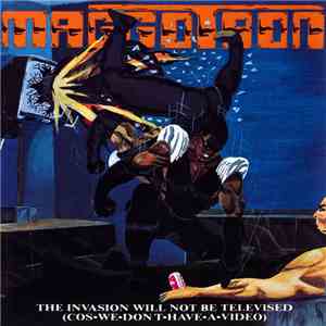 Maggotron - The Invasion Will Not Be Televised (Cos.We.Don't.Have.A.Video) flac album