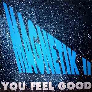 Magnetik II - You Feel Good flac album