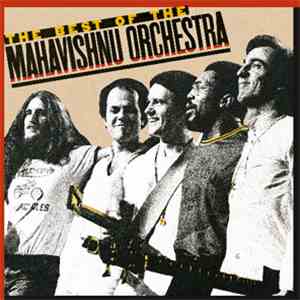 Mahavishnu Orchestra - The Best Of The Mahavishnu Orchestra flac album