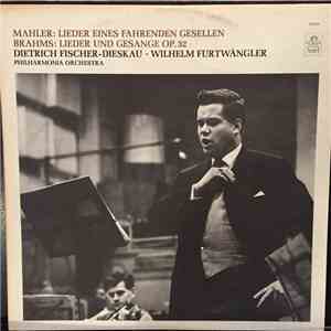 Mahler, Brahms, Dietrich Fischer-Dieskau, Wilhelm Furtwängler, Philharmonia Orchestra, Hertha Klust - Songs Of A Wayfarer (Lieder Eines Fahrenden Gesellen) / Lieder Und Gesange Op.32 flac album