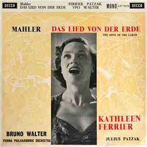 Mahler - Kathleen Ferrier, Julius Patzak, Vienna Philharmonic Orchestra Conducted By Bruno Walter - Das Lied Von Der Erde (The Song Of The Earth) flac album