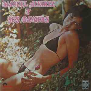 Manuel Alvarez Y Sus Dangers - Manuel Alvarez Y Sus Dangers flac album