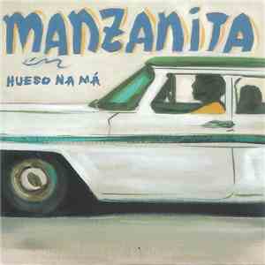 Manzanita - Hueso Na Má flac album