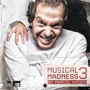 Marcel Woods - Musical Madness 3 flac album
