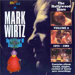 Mark Wirtz - The Hollywood Years 1971-1982 Vol. 2: The Dreamer Of Glass Beach flac album