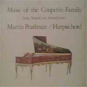 Martin Pearlman - Music Of The Couperin Family (Louis, François And Armand-Louis) flac album
