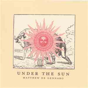 Matthew De Gennaro - Under The Sun flac album