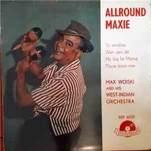 Max Woiski And His West-Indian Orchestra - Allround Maxie flac album