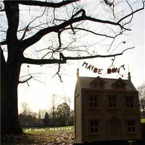 Maybe Don't - At Owl Mansion flac album