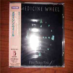 Medicine Wheel  - First Things First flac album