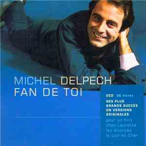 Michel Delpech - Fan De Toi flac album