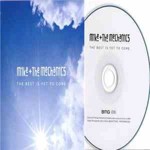 Mike & The Mechanics - The Best Is Yet To Come flac album