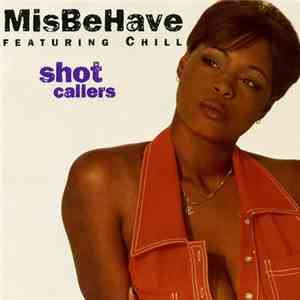 Misbehave Featuring Chill  - Shot Callers flac album