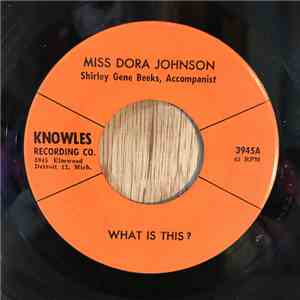 Miss Dora Johnson - What Is This? / In The Shelta Of The Rock flac album