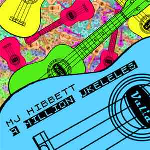 Mj Hibbett - A Million Ukeleles flac album