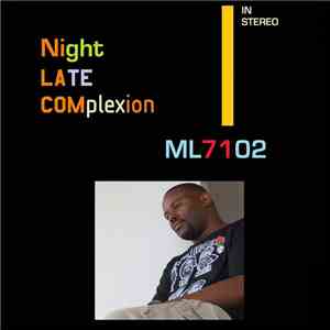 ML7102 - Night Late Complexion flac album