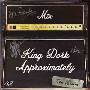 Mtx - King Dork Approximately, The Album flac album