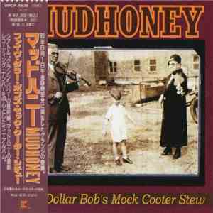 Mudhoney - Five Dollar Bob's Mock Cooter Stew flac album