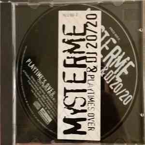 Mysterme & DJ 20/20 - Playtime's Over flac album