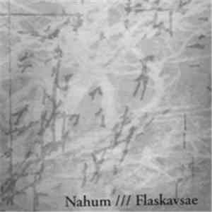 Nahum / Flaskavsae - Nahum / Flaskavsae flac album